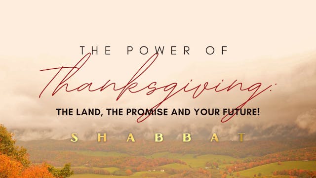 Shabbat: The Power of Thanksgiving: T...