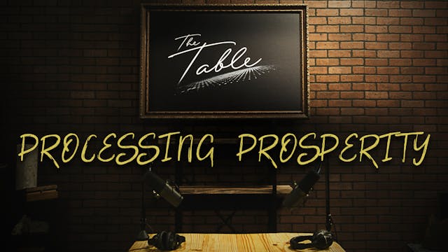 The Table: Processing Prosperity - We...
