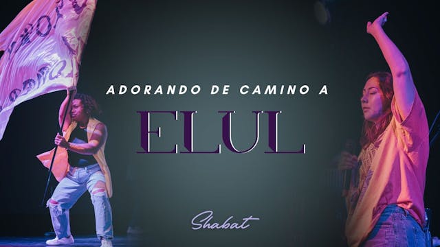 Shabbat: Adorando de Camino a Elul (8...
