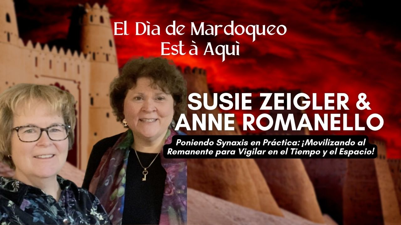 El Día de Mardoqueo está Aquí: Susie Zeigler & Anne Romanello (03/01)