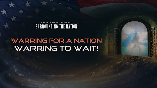 Warring for a Nation: Warring to Wait...