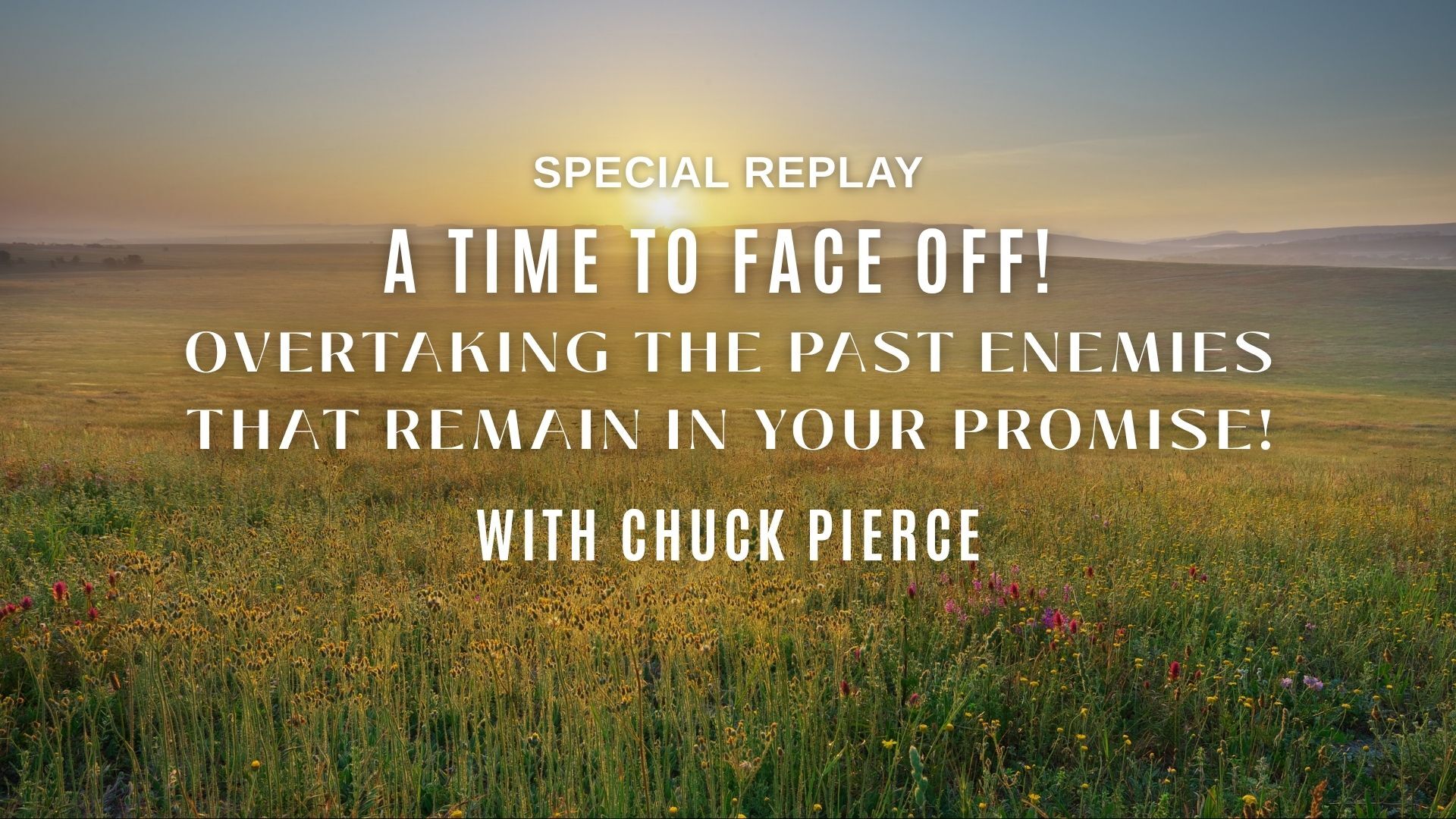 A Time To Face Off! with Chuck Pierce: Special Replay (07/06/26)