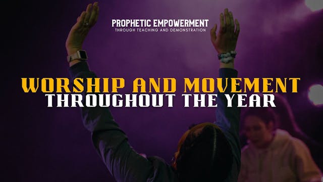 Prophetic Empowerment: Worship & Move...