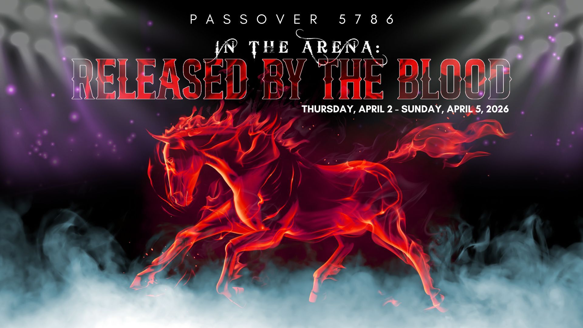 Passover 5786 - In The Arena Released By The Blood