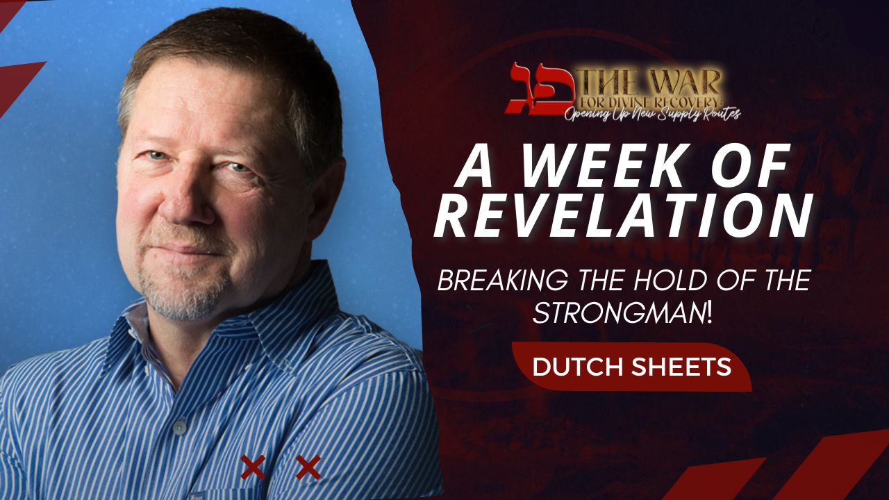 Head of the Year 5783: A Week of Revelation - Dutch Sheets (9/25)