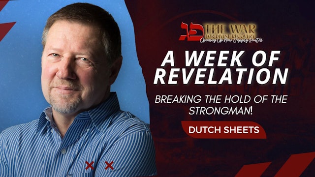 Head of the Year 5783: A Week of Revelation - Dutch Sheets (9/25)