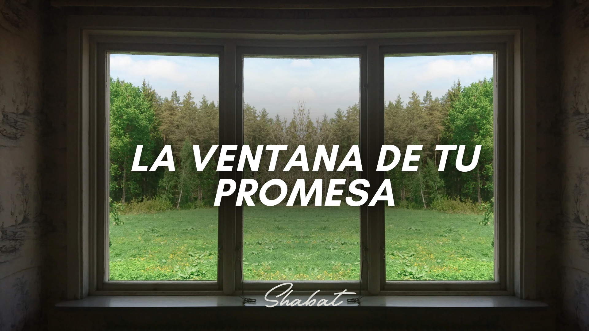 Shabbat: La Ventana de Tu Promesa (6/19/26)