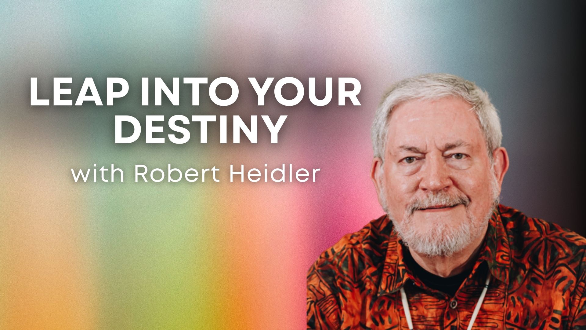 Leap Into Your Destiny with Robert Heidler (02/12/26)