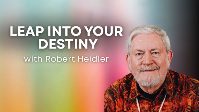Leap Into Your Destiny with Robert He...