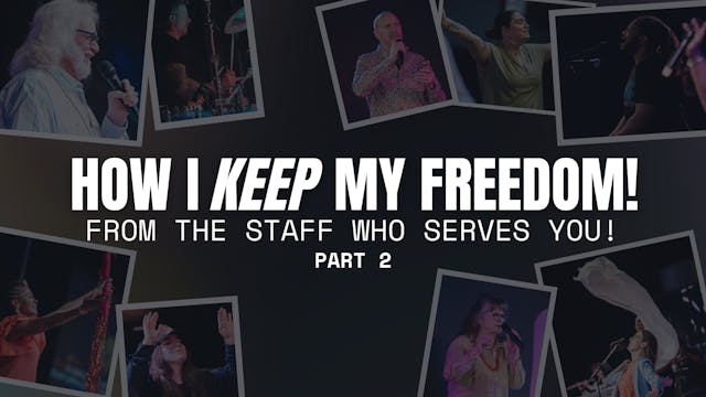 How I Keep My Freedom Part 2 (07/09)