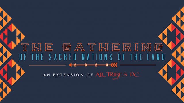 The Gathering of the Sacred Nations o...