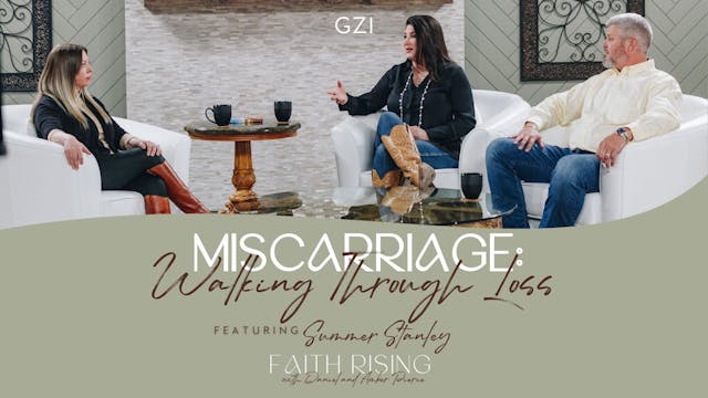 Faith Rising - Episode 24 - Miscarria...