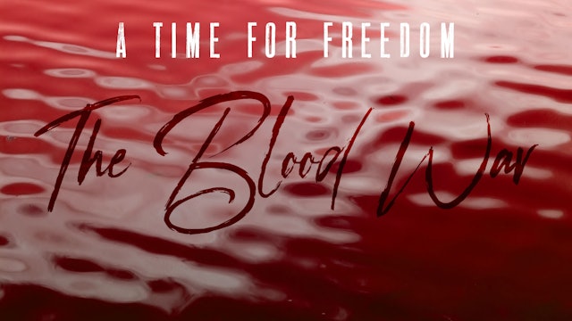 The Time for Freedom - The Blood War