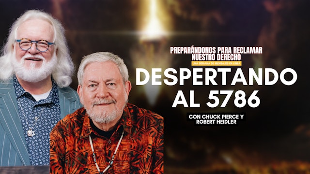 Despertando al 5786 con Chuck Pierce y Robert Heidler (09/22)