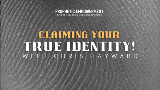Prophetic Empowerment: Claiming Your True Identity (11/2)