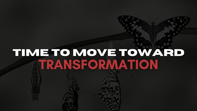 Time to Move Toward Transformation (0...