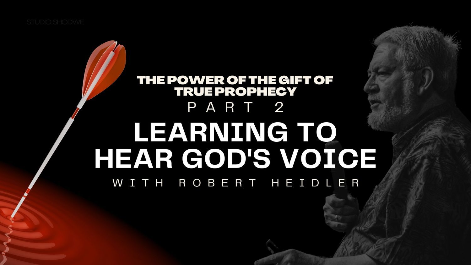 The Power of the Gift of True Prophecy Pt 2 with Robert Heidler (12/05)