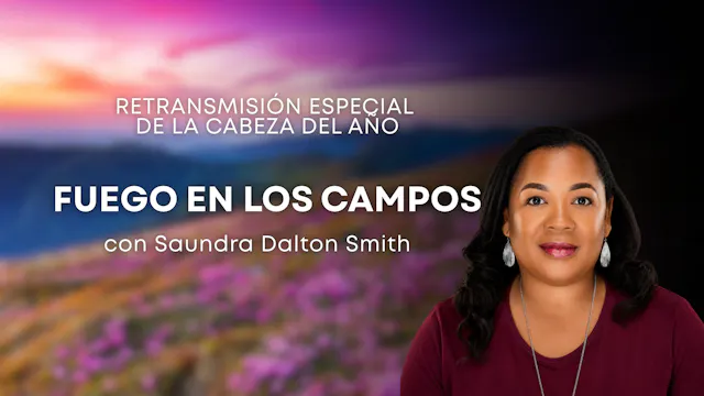¡Fuego En Los Campos! con Saundra Dal...
