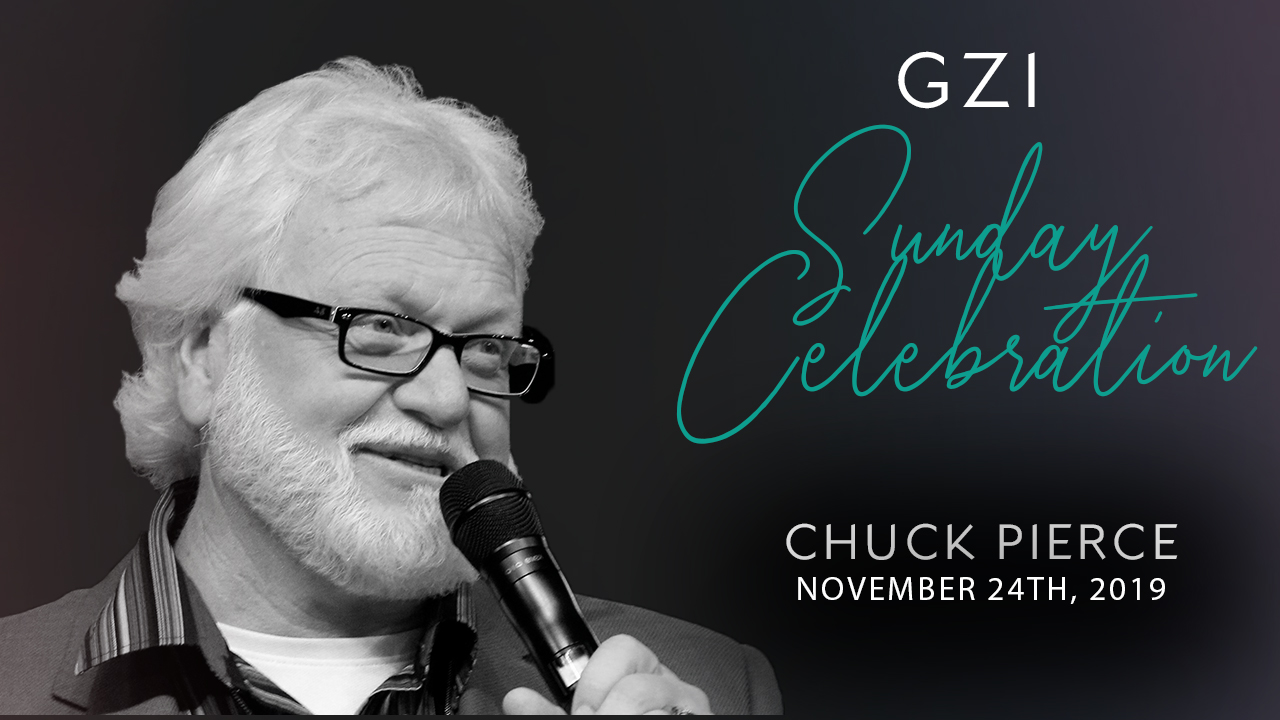 Celebration Service (11/24) - Chuck Pierce: A Time for Faith