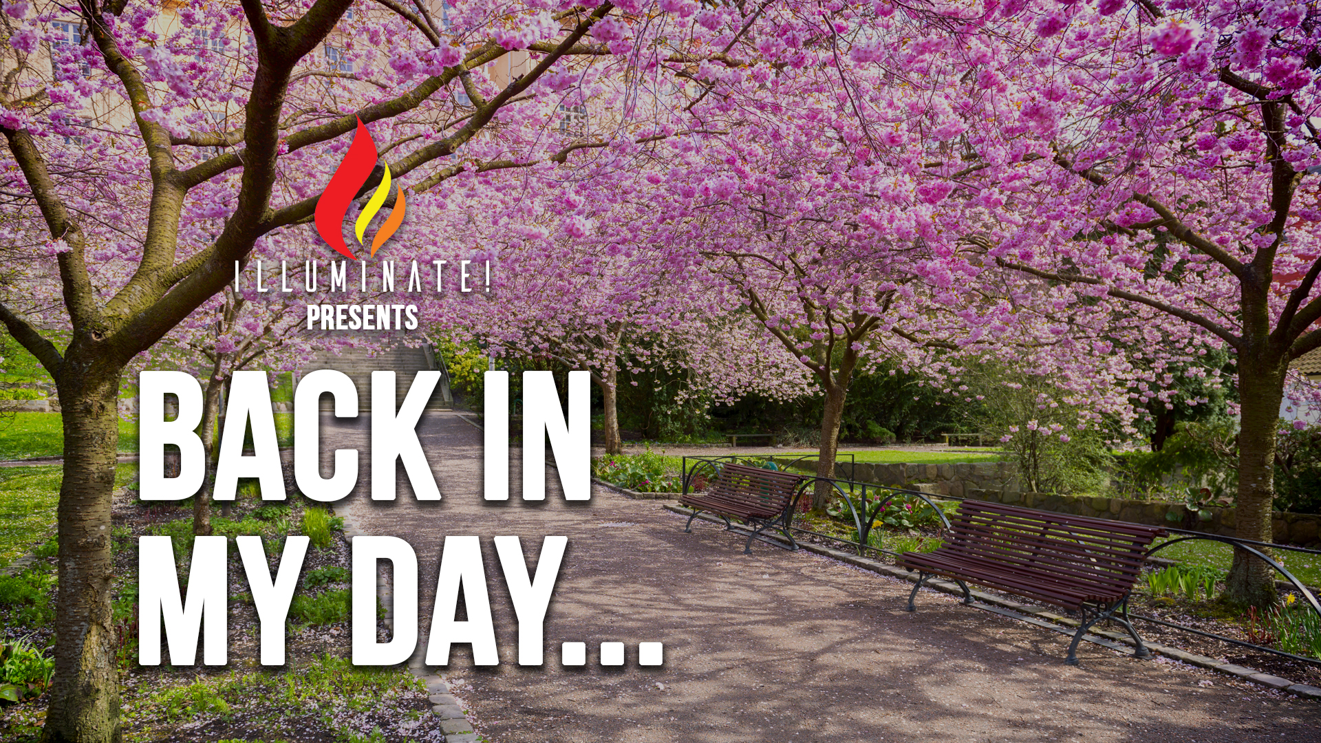 Illuminate Presents: Back In My Day... (05/08)