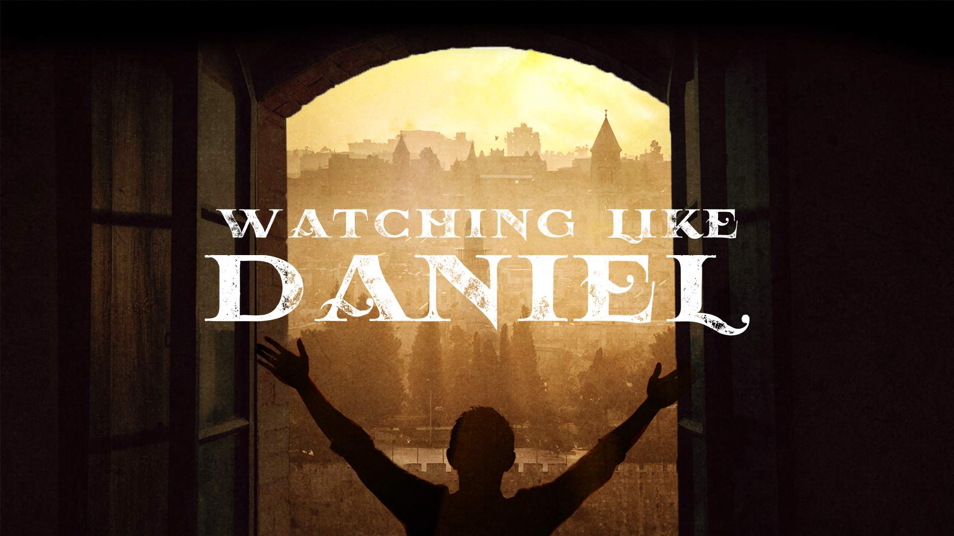 Watching Like Daniel (5/13) - 6AM