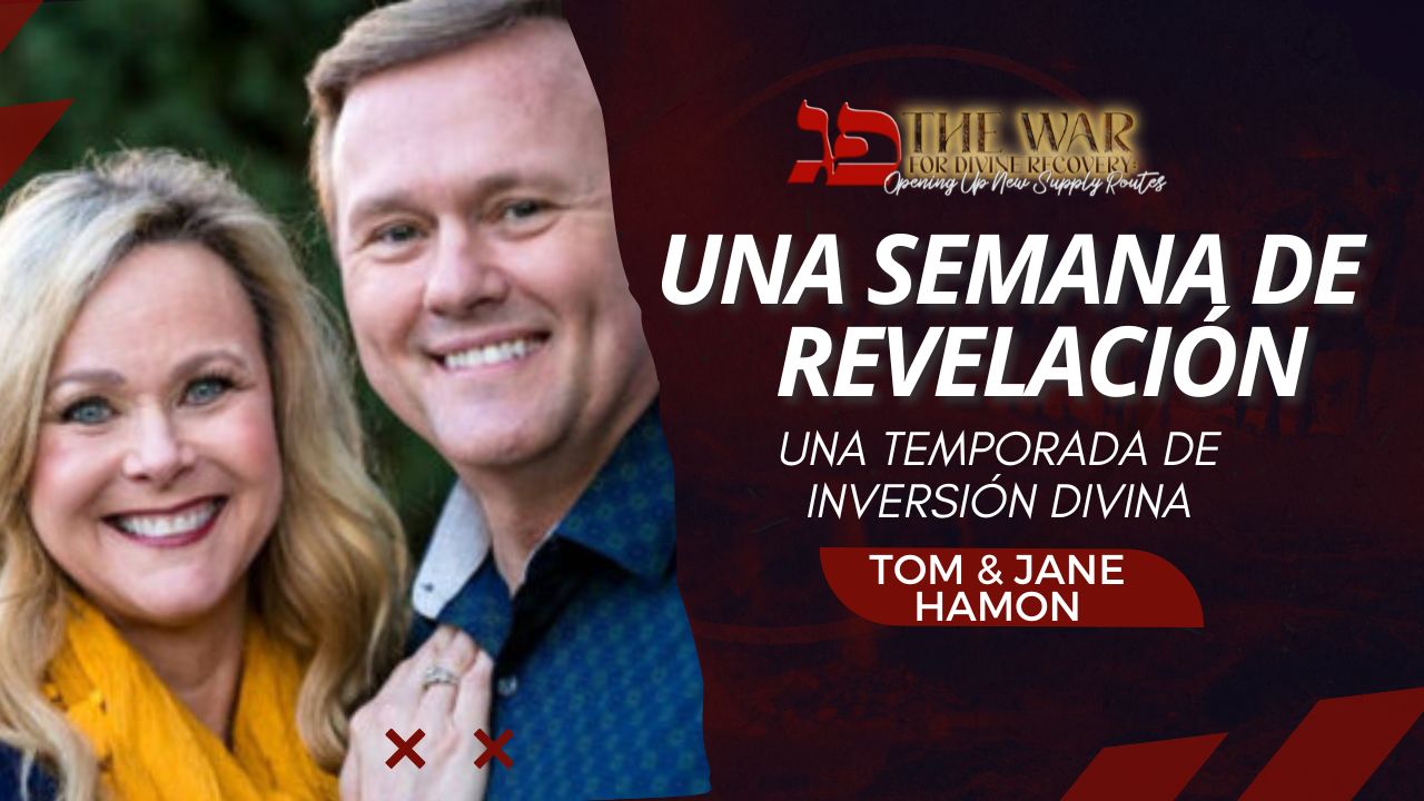 Cabeźa del Año: Una Semana de Revelación: Tom & Jane Hamon (9/26)