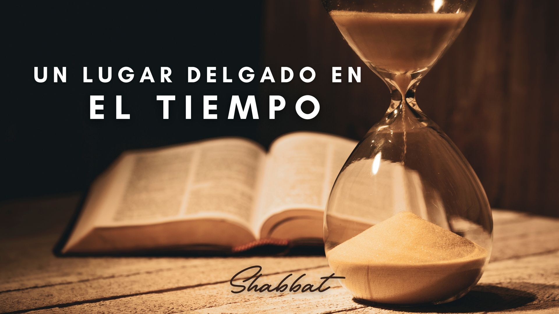 Shabbat: Un Lugar Delgado en el Tiempo (2/21)