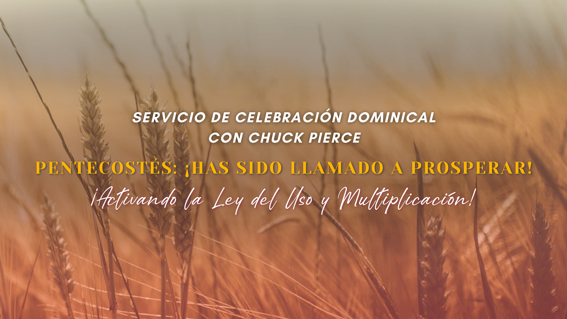 Servicio de Celebración: Pentecostes - Chuck Pierce (6/09) - 9 AM