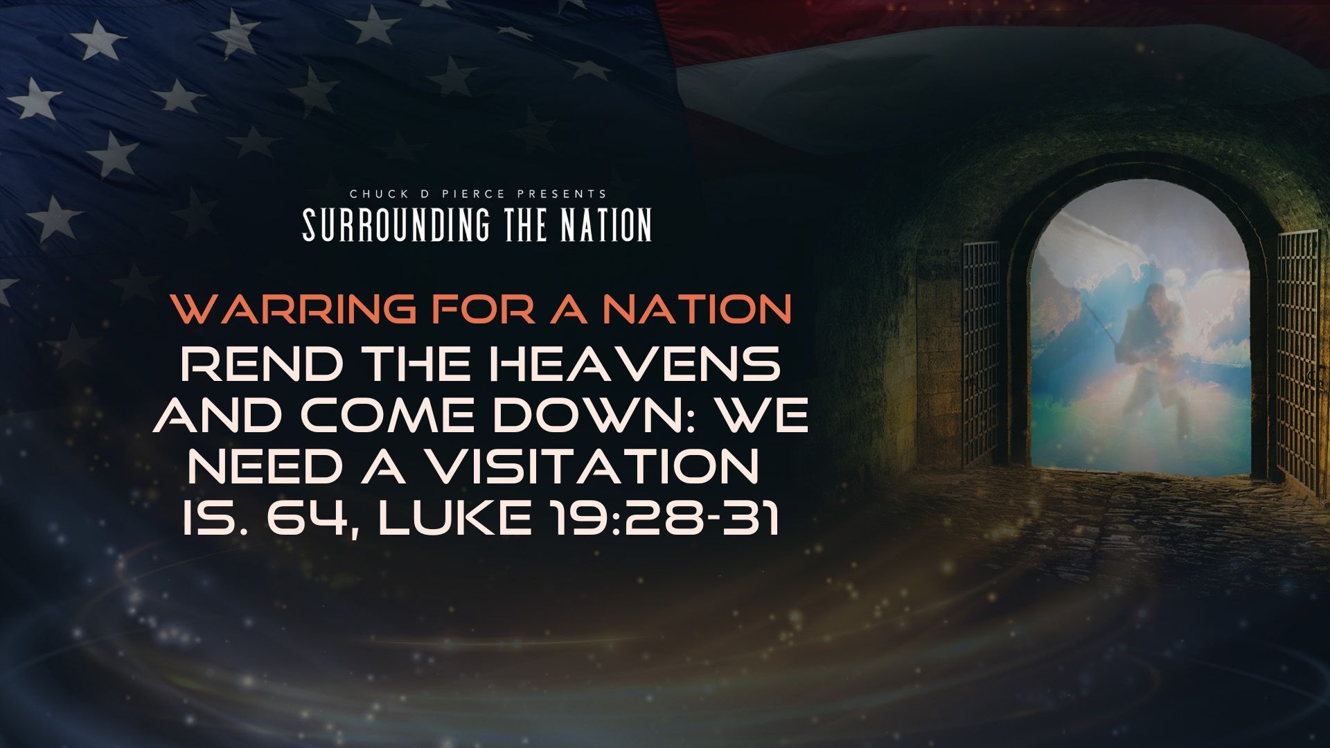 Warring for a Nation - Rend the Heavens and Come Down (11/18) 10 AM