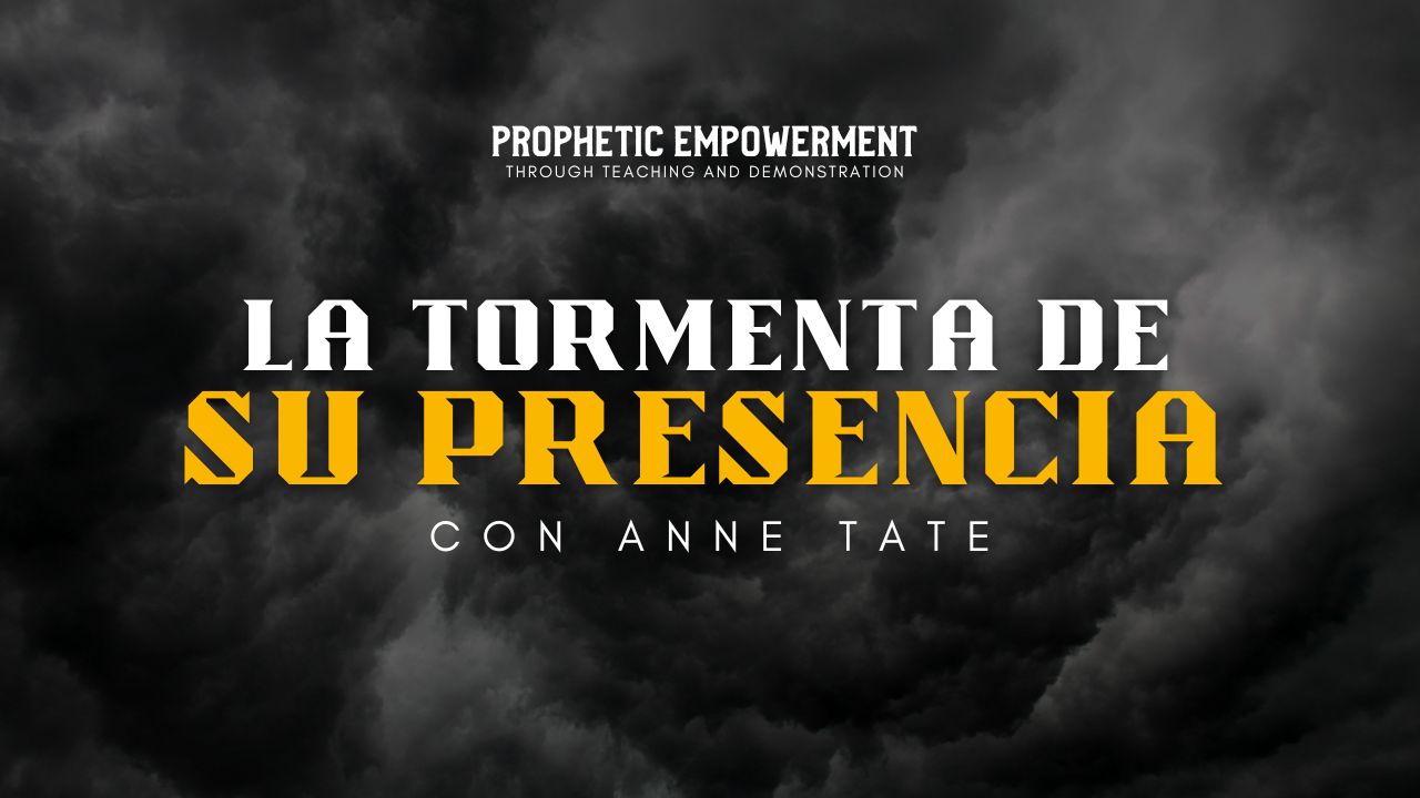 Empoderamiento Profético: La Tormenta de su Presencia (02/01)