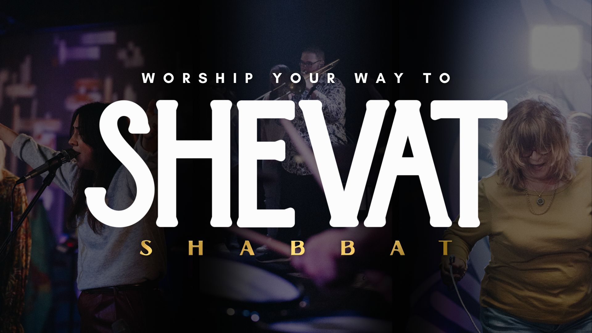 Shabbat: Worship Your Way Into Shevat (01/20)