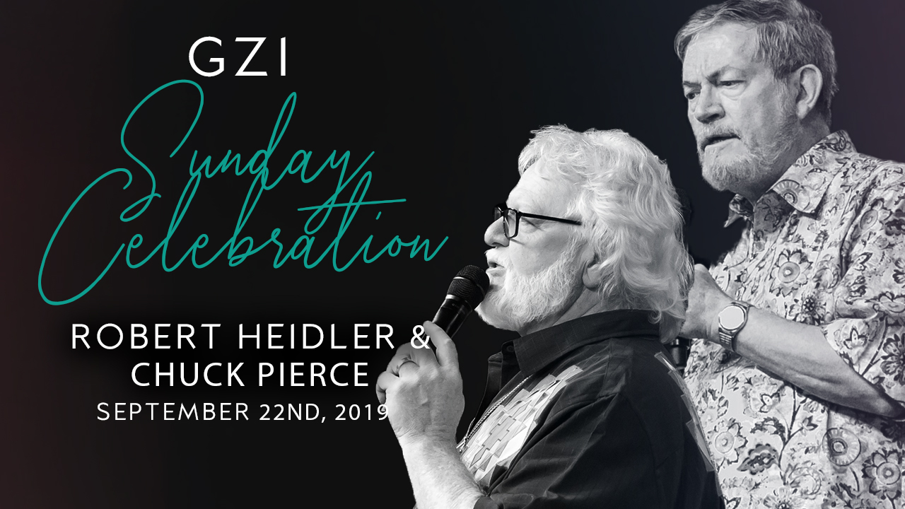 Celebration Service (9/22) - Robert Heidler & Chuck Pierce: Ending the Old Year