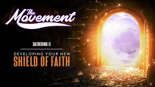 The Movement: Developing Your New Shield of Faith