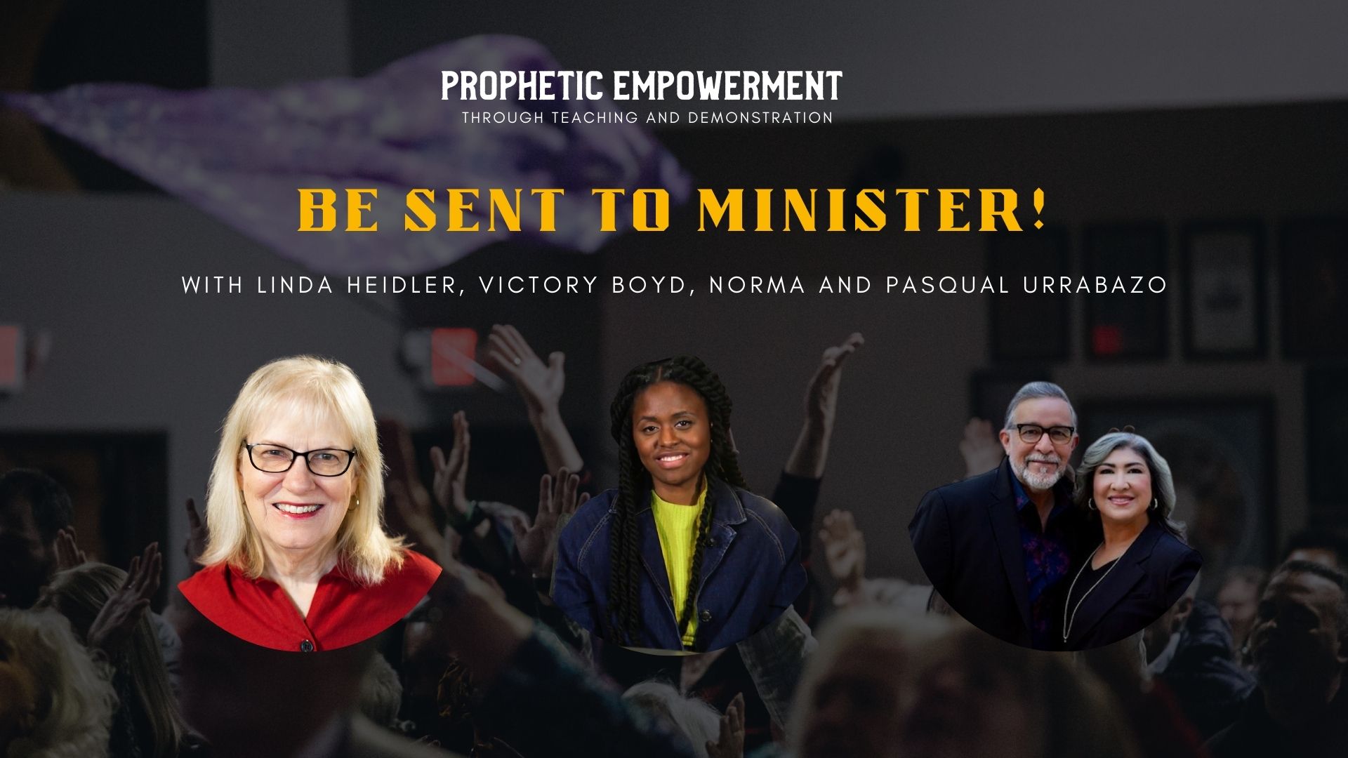 Prophetic Empowerment: Be Sent to Minister! - 7PM (01/10)