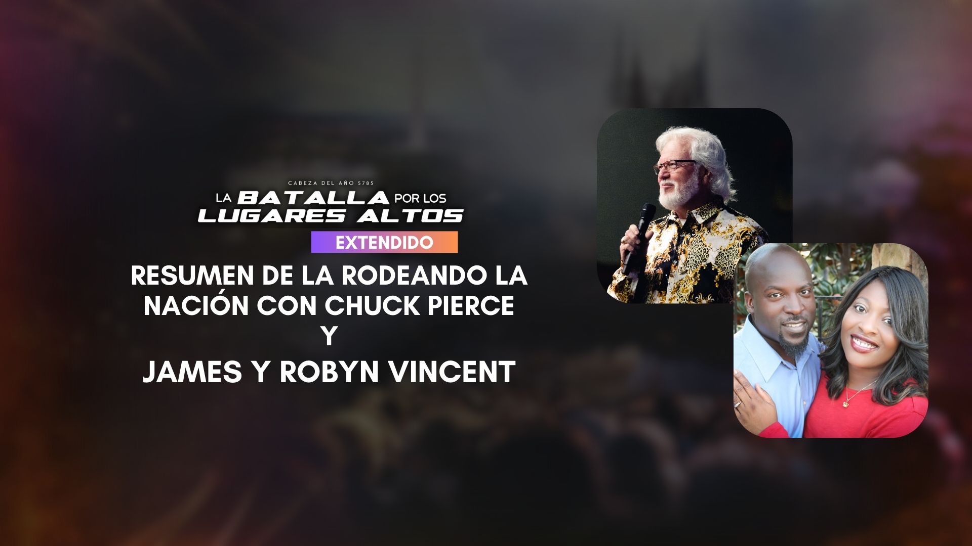 Cabeza del año 5785 con Chuck Pierce & James y Robyn Vincent (10/23)