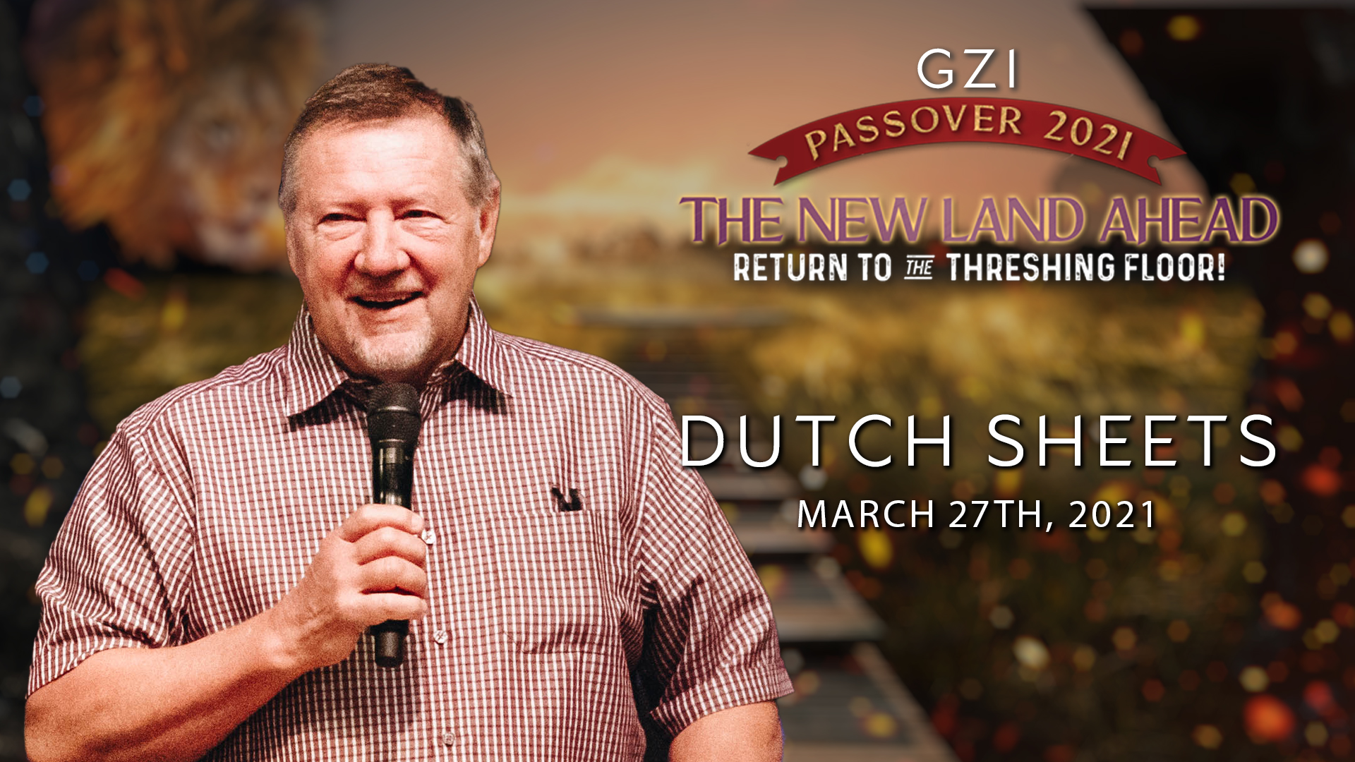 Passover 2021 - Session 6 (03/27) - Dutch Sheets