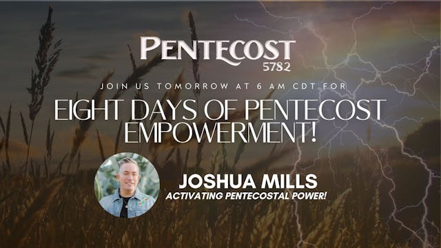 Joshua Mills: Activating Pentecost Power