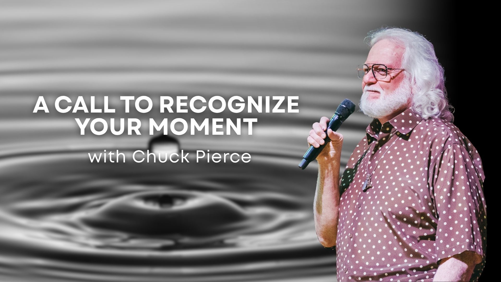 A Call to Recognize Your Moment with Chuck Pierce (09/02/26)