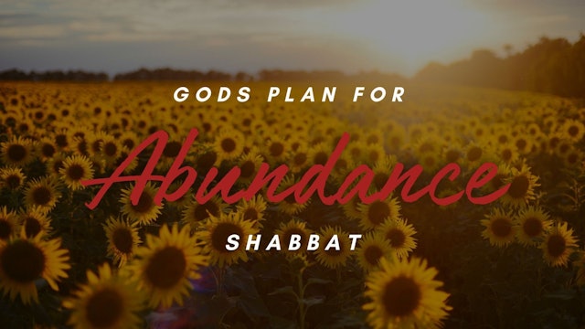 Shabbat: God's Plan of Abundance (3/29)