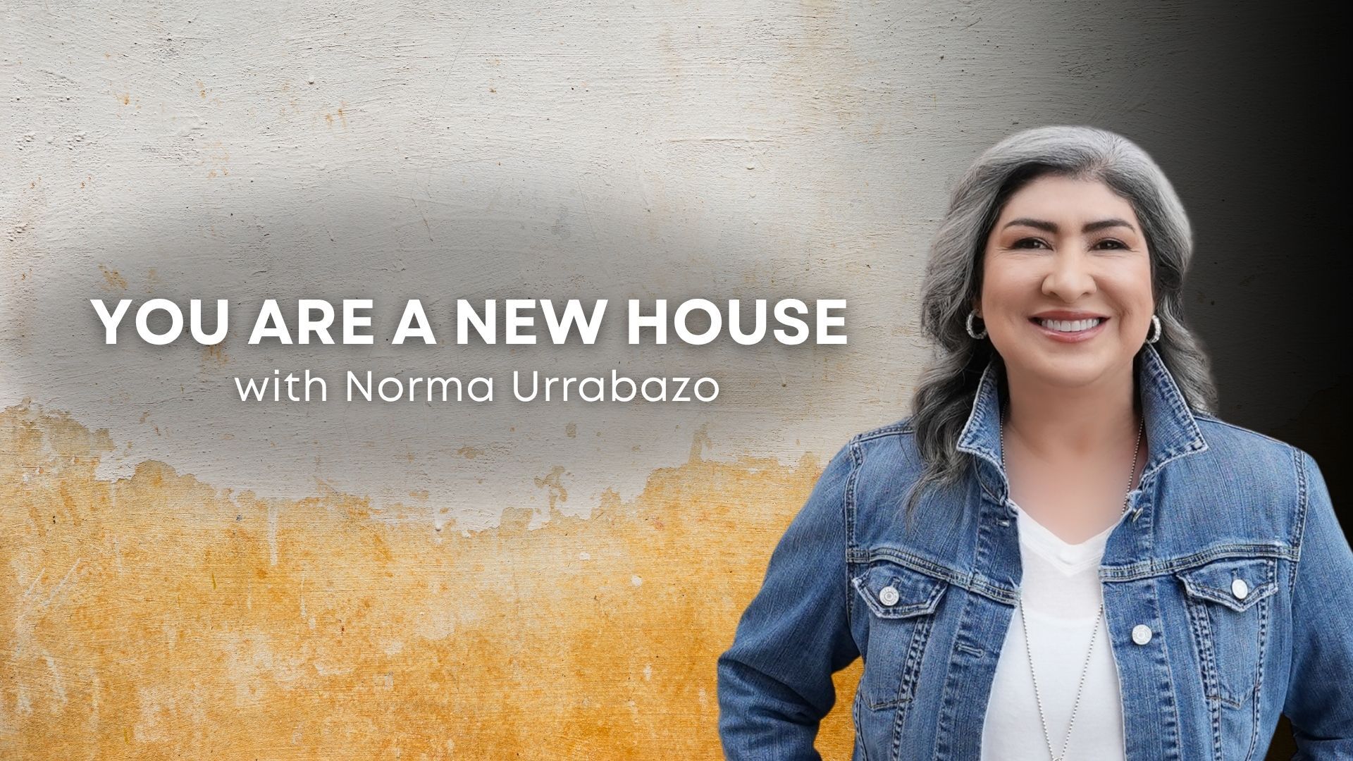 You Are a New House with Norma Urrabazo (04/22/26)