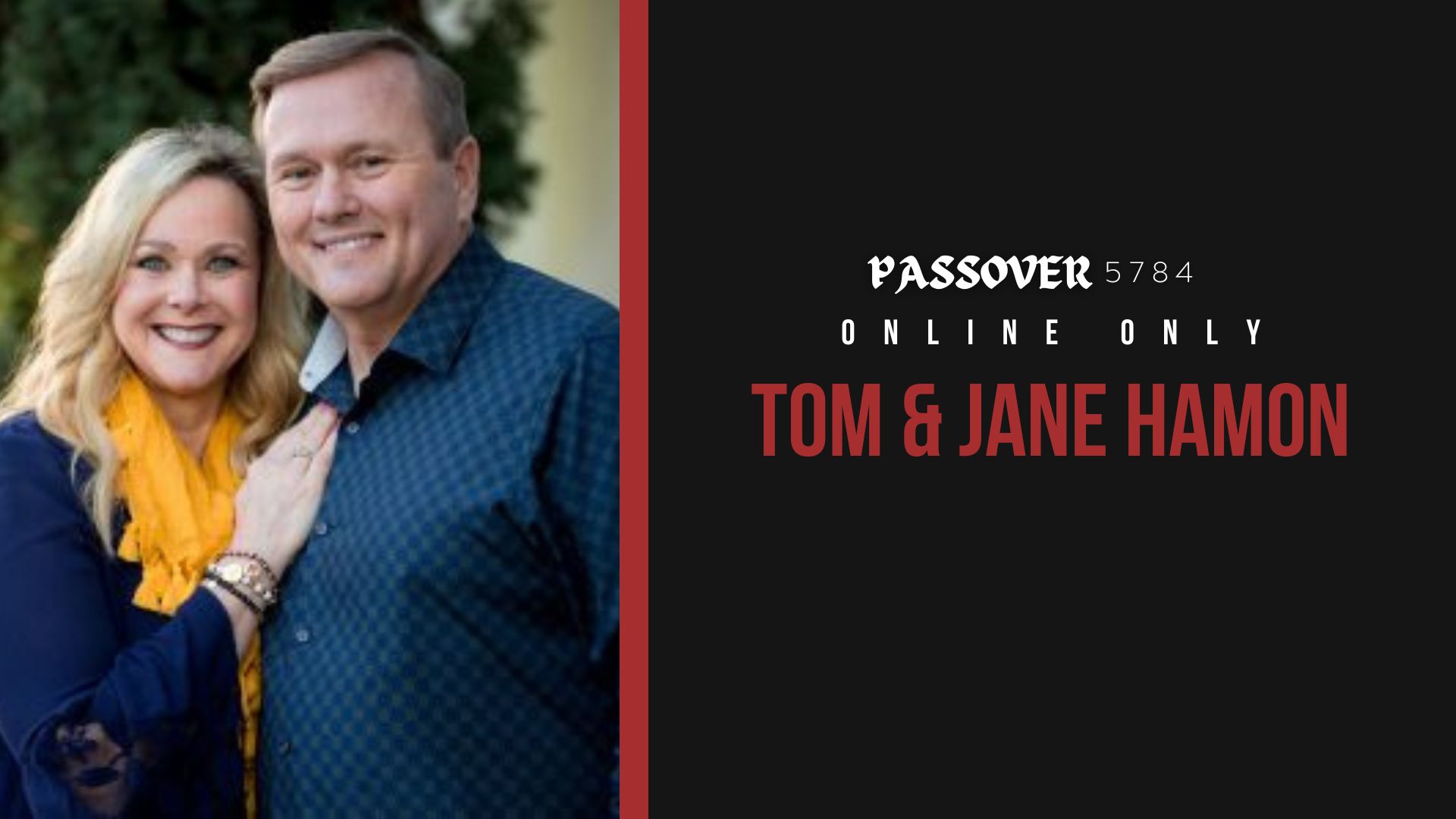 Passover 2024 - Tom and Jane Hamon (04/23)
