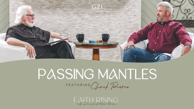 Faith Rising - Episode 29 - Passing Mantles