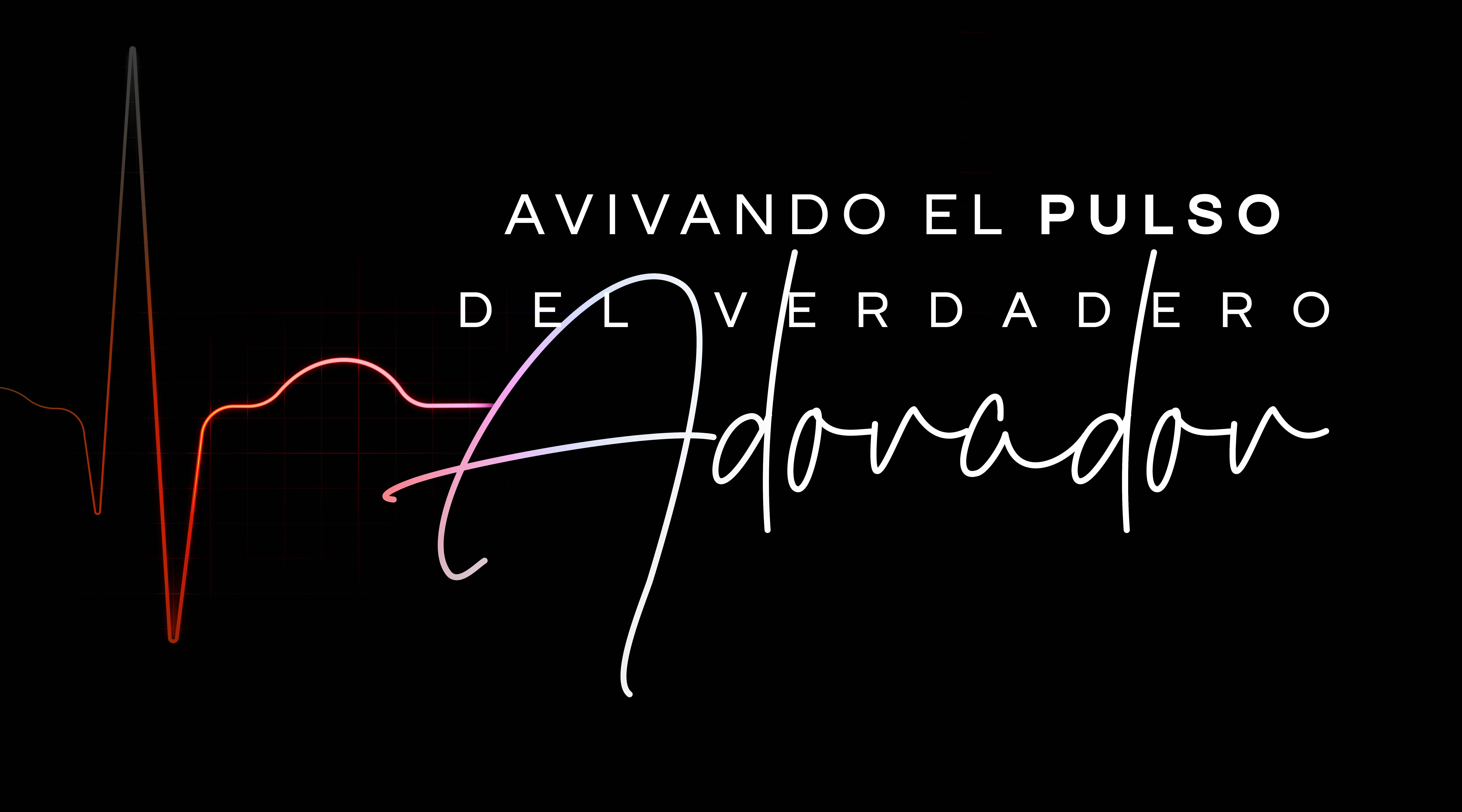 Avivando El Pulso del Verdadero Adovador (01/26)