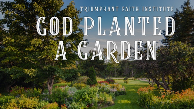 God Planted a Garden