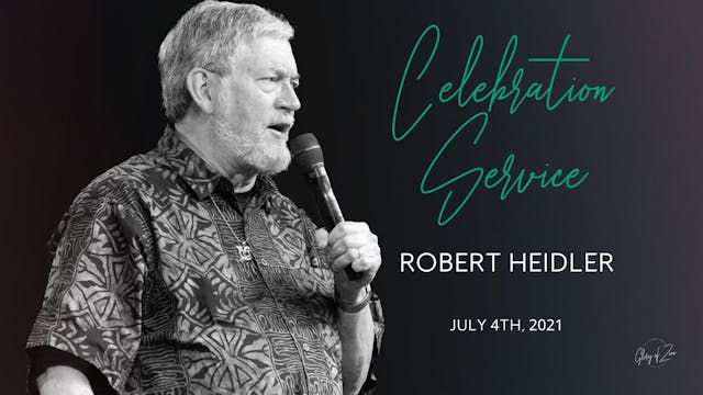 Celebration Service (07/04) - Robert ...