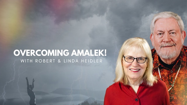 Overcoming Amalek with Robert & Linda Heidler (10/12) - 6PM
