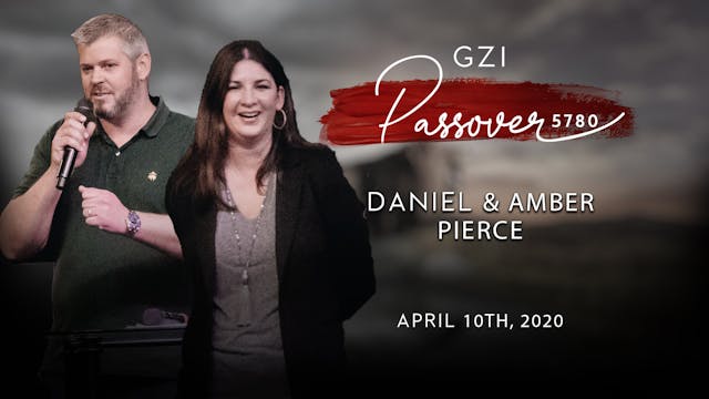 Passover 2020 - (04/10) - Daniel and Amber Pierce