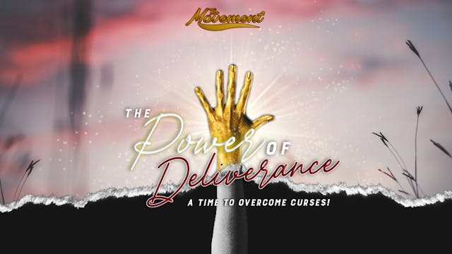 Power of Deliverance - Session 3: Lin...