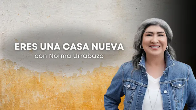 Eres una casa nueva con Norma Urrabaz...