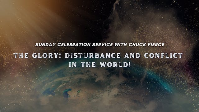 Celebration Service - Chuck Pierce (3...